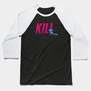 NITW - Kill Baseball T-Shirt